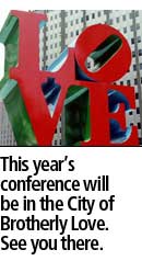 Next year's conference will be in the City of Brotherly Love. See you there.