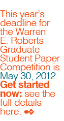 Time to enter the Warren E. Roberts Garduate Student Paper Competition.